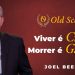 Viver é Cristo, Morrer é Ganho! – Joel Beeke