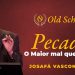 Pecado: O Maior Mal que Existe – Josafá Vasconcelos