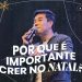 POR QUE É IMPORTANTE CRER NO NATAL? – LIVE – Livres Church – Juliano Son
