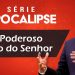 O Poderoso Anjo do Senhor – Paulo Junior | Série Apocalipse 14