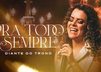 Diante do Trono – Pra Todo Sempre (Ao Vivo)