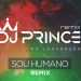 DJ Prince – Sou Humano – Louvorzão Remix (Ao Vivo)