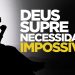 DEUS SUPRE NECESSIDADES IMPOSSÍVEIS | SILAS MALAFAIA – MOTIVACIONAL