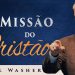 A Missão do Cristão  – Paul washer