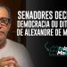 SENADORES DECIDEM: DEMOCRACIA OU DITADURA DE ALEXANDRE DE MORAES
