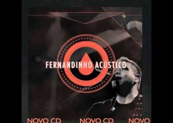 FERNANDINHO ACÚSTICO – NOVO CD [PREVIEW FAIXA “SE NÃO FOR PRA TE ADORAR”]