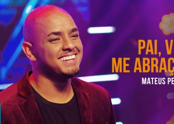 Mateus Pereira – Pai, Vem Me Abraçar (Clipe Oficial MK Music)