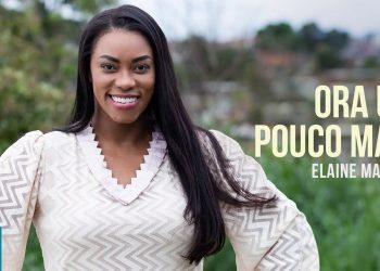 Elaine Martins – Ora Um Pouco Mais (Clipe Oficial MK Music)