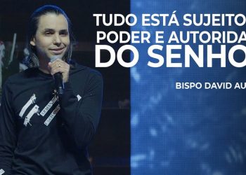 Tudo Está Sujeito Ao Poder E Autoridade Do Senhor | As Ressurreições De JESUS (Ep 6) – David Augusto