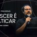 MATURIDADE – Parte 2 – “Crescer é praticar” – LIVE – Livres Church – Daniel Cezário