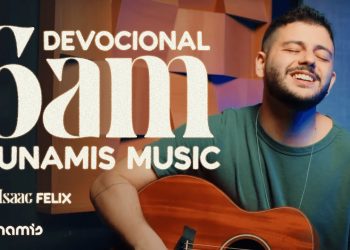 6 AM | DEVOCIONAL COM DUNAMIS MUSIC – ft. Isaac Felix