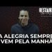 A Alegria Sempre Vem Pela Manhã – A Restauração De Pedro | David Augusto