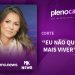 SUZANA ALVES: ” EU NÃO QUERIA MAIS VIVER.” #CORTE4 #PlenoCast93FMCollab