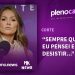 SUZANA ALVES: “SEMPRE QUE EU PENSEI EM DESISTIR…” #PlenoCast93FM