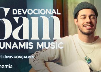 6 AM | DEVOCIONAL COM DUNAMIS MUSIC – ft. Matheus Gonçalves