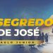 Qual o SEGREDO de José? – Paulo Junior
