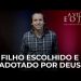 Filho, Escolhido E Adotado Por DEUS – A Viúva E O Juiz | David Augusto
