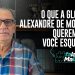 O QUE A GLOBO E ALEXANDRE DE MORAES QUEREM QUE VOCÊ ESQUEÇA!