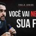 Você vai negar a sua fé? – Paulo Junior