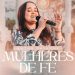 Ruthe Dayanne – Mulheres de Fé (Clipe Oficial MK Music)