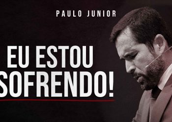 Porque Deus permite o SOFRIMENTO? –  Paulo Junior