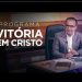PROGRAMA VITÓRIA EM CRISTO – 26.02.22