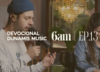 6 AM | DEVOCIONAL COM DUNAMIS MUSIC (EP. 13) – ft. Matheus Gonçalves