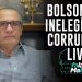 BOLSONARO INELEGÍVEL! CORRUPTOS LIVRES!