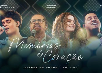 Memórias do Coração (Ao Vivo) – Diante do Trono, Asaph Borba, Brunão Morada, Isaque Valadão
