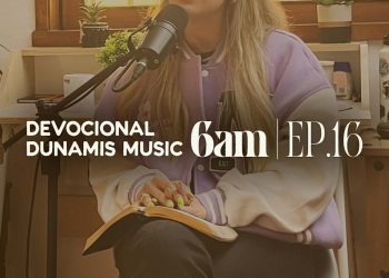 6 AM | DEVOCIONAL COM DUNAMIS MUSIC (EP. 16) – ft. Rapha Gonçalves