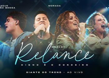 Medley Relance (Ao Vivo) – Diante do Trono, Brunão Morada, Gabi Sampaio, Isaque Valadão