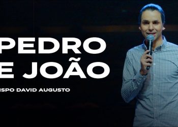Pedro E João – Atos 3 (Ep 02) | David Augusto