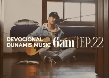 6 AM | DEVOCIONAL COM DUNAMIS MUSIC (EP. 22) – ft. Matheus Gonçalves