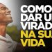 COMO DAR UMA VIRADA NA SUA VIDA  | SILAS MALAFAIA – MOTIVACIONAL
