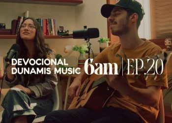 6 AM | DEVOCIONAL COM DUNAMIS MUSIC (EP. 19) – ft. Matheus Gonçalves