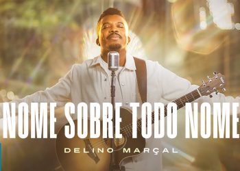 Delino Marçal – Nome Sobre Todo Nome (Clipe Oficial MK Music)