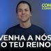 Venha A Nós O Teu Reino – Como Orar Corretamente (Ep6) | David Augusto