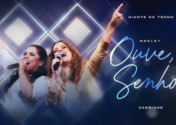 Medley Ouve, Senhor (Ao Vivo) – Diante do Trono, Ana Paula Valadão, Cassiane