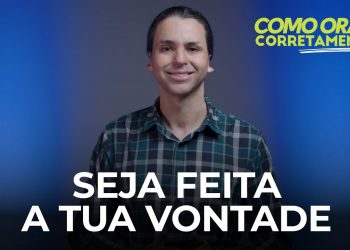 Seja Feita A Tua Vontade – Como Orar Corretamente (Ep7) | David Augusto