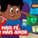 Fé mais Fé, Amor mais Amor | 3 Palavrinhas | Volume 9 | OFICIAL (Desenho Infantil)