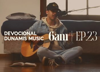 6 AM | DEVOCIONAL COM DUNAMIS MUSIC (EP. 23) – ft. Matheus Gonçalves