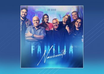 Família Nascimento – Ao Vivo (CD COMPLETO)
