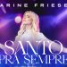Marine Friesen – Santo Pra Sempre (Ao Vivo) (Clipe Oficial MK Music)