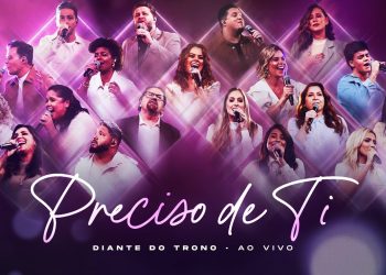 Preciso de Ti (Ao Vivo) – Diante do Trono, Ana Paula Valadão