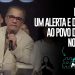 PERIGO! Um alerta e desafio ao povo de Deus no Brasil