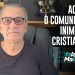 ACORDA! O comunismo é inimigo do cristianismo