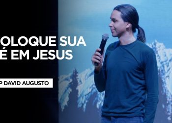 Coloque sua Fé em JESUS – Série Cego Bartimeu (Ep.2) | David Augusto