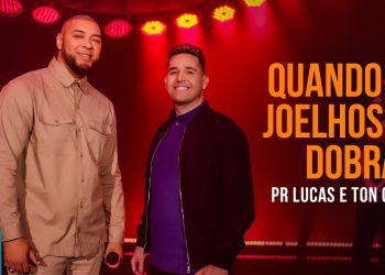 Pr. Lucas e Ton Carfi – Quando os Joelhos se Dobram (Clipe Oficial MK Music)