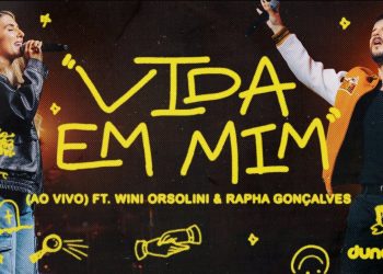 Vida em Mim (Ao Vivo) | Rapha Gonçalves & Wini Orsolini