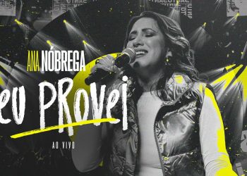 Ana Nóbrega – Eu Provei (Ao vivo)